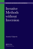 Iterative Methods Without Inversion