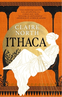Ithaca: The exquisite, gripping tale that breathes life into ancient myth - North, Claire