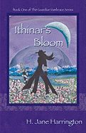 Ithinar's Bloom: Book One of the Guardian Vambrace