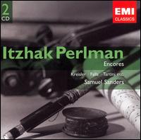 Ithzak Perlman: Encores - Itzhak Perlman (violin); Samuel Sanders (piano)