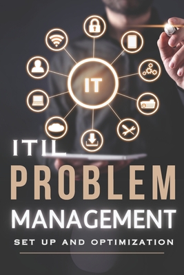 ITIL Problem Management - Set up and optimization - Grey, Mark