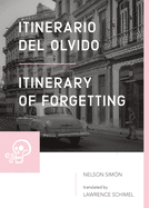 Itinerario del olvido / Itinerary of Forgetting