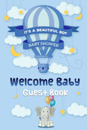 It's A Beautiful Boy Welcome Baby Guest Book: Baby Shower Keepsake, Advice for Expectant Parents and BONUS Gift Log - Elephant and Balloons Design Cover