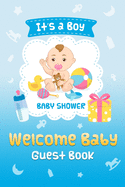 It's A Boy Welcome Baby Guest Book: Baby Shower Keepsake, Advice for Expectant Parents and BONUS Gift Log - Cute Baby and Teddy Design Cover