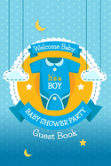 It's A Boy Welcome Baby Guest Book Baby Shower Party: Keepsake, Advice for Expectant Parents and BONUS Gift Log - Blue Babywear Design Cover