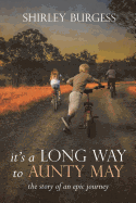 It's a Long Way to Aunty May: The story of an epic journey