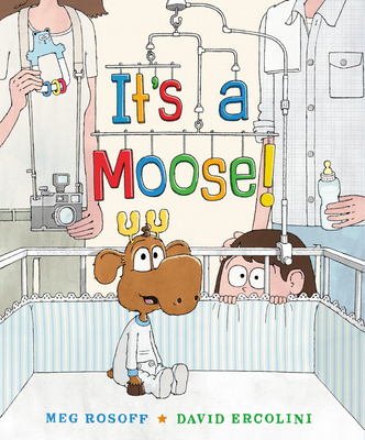 It's a Moose! - Rosoff, Meg