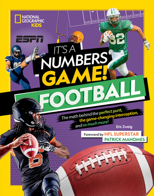 It's a Numbers Game! Football - Zweig, Eric, and Mahomes, Patrick (Foreword by)