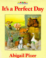 It's a Perfect Day - Pizer, Abigail