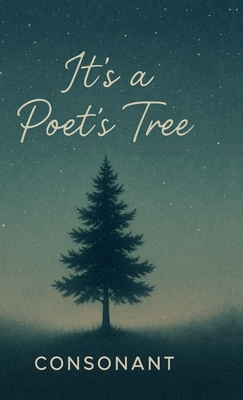 It's a poet's tree - Consonant