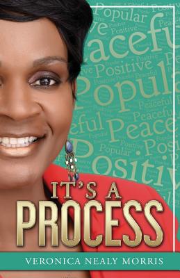 It's A Process! - Baskerville, Ruth L, Dr. (Editor), and Nealy-Morris, Veronica