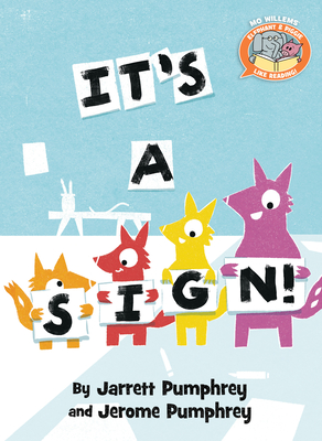 It's a Sign!-Elephant & Piggie Like Reading! - Pumphrey, Jarrett