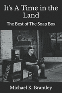 It's A Time in the Land: The Best of The Soap Box
