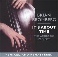 It's About Time: The Acoustic Project - Brian Bromberg