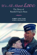 It's All about Love: The Story of Randall Hayes Russ