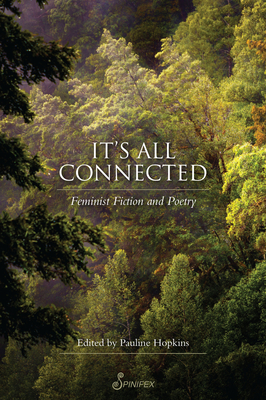 It's All Connected: Feminist Fiction and Poetry - Hopkins, Pauline