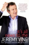 Its All News to Me Signed Edition - Vine, Jeremy