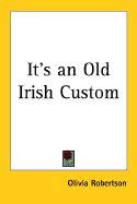 It's an Old Irish Custom