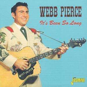 It's Been So Long - Webb Pierce