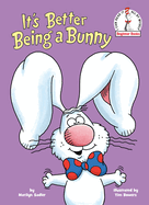It's Better Being a Bunny: An Early Reader Book for Kids