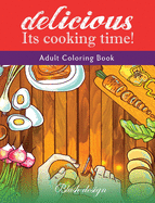 It's Cooking Time: Adult Coloring Book
