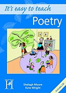 It's Easy to Teach Poetry - Moore, Shelagh, and Wright, Kate