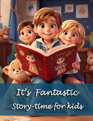 It's Fantastic Story-time for kids - Justin, Johnson