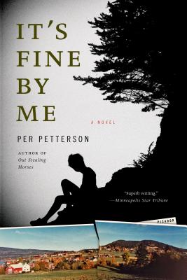 It's Fine by Me - Petterson, Per, and Bartlett, Don (Translated by)