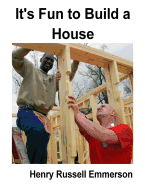 It's Fun to Build a House