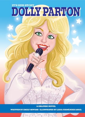 It's Her Story Dolly Parton: A Graphic Novel - Skwish, Emily