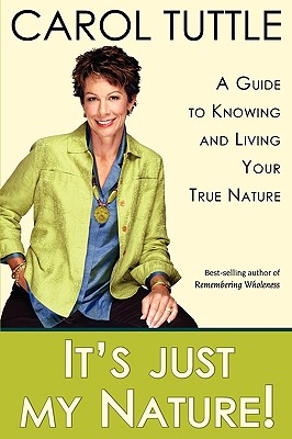 It's Just My Nature - Tuttle, Carol