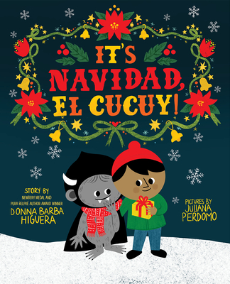 It's Navidad, El Cucuy!: A Bilingual Christmas Picture Book - Barba Higuera, Donna