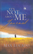 Its Not about Me Journal