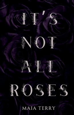 It's Not All Roses - Terry, Maia