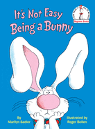 It's Not Easy Being a Bunny: An Easter Book for Kids