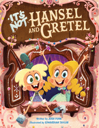 It's Not Hansel and Gretel
