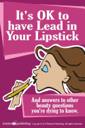 It's OK to have Lead in Your Lipstick