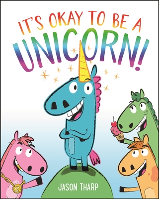 It's Okay to Be a Unicorn! - 