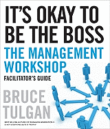 It's Okay to Be the Boss: The Management Workshop