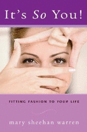 It's So You: Fitting Fashion to Your Life