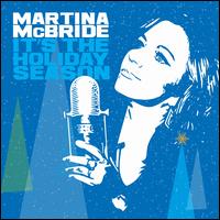 It's the Holiday Season - Martina McBride