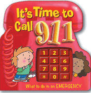 It's Time to Call 911: What to Do in an Emergency - Smart Kids Publishing (Creator)