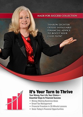 It's Your Turn to Thrive: Your Money, Your Life, Your Choice - Essential Steps to Financial Success - Made for Success, and Lechter, Sharon (Read by)