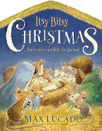 Itsy Bitsy Christmas: A Reimagined Nativity Story for Advent and Christmas