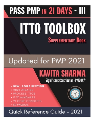 ITTO ToolBox: Pass PMP in 21 Days - Supplementary Workbook - Sharma, Kavita