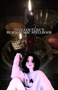 Ivan Couture's Black Magic Spellbook