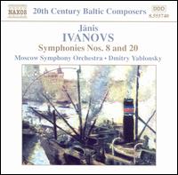 Ivanovs: Symphonies Nos. 8 & 20 - Moscow Symphony Orchestra; Dmitry Yablonsky (conductor)