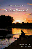 I've Been Thinkin'