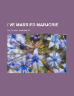 I've Married Marjorie