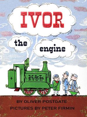 Ivor the Engine - Postgate, Oliver